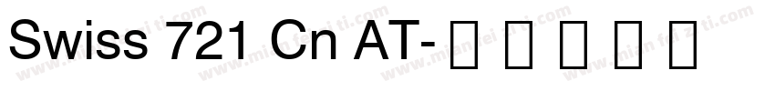 Swiss 721 Cn AT字体转换